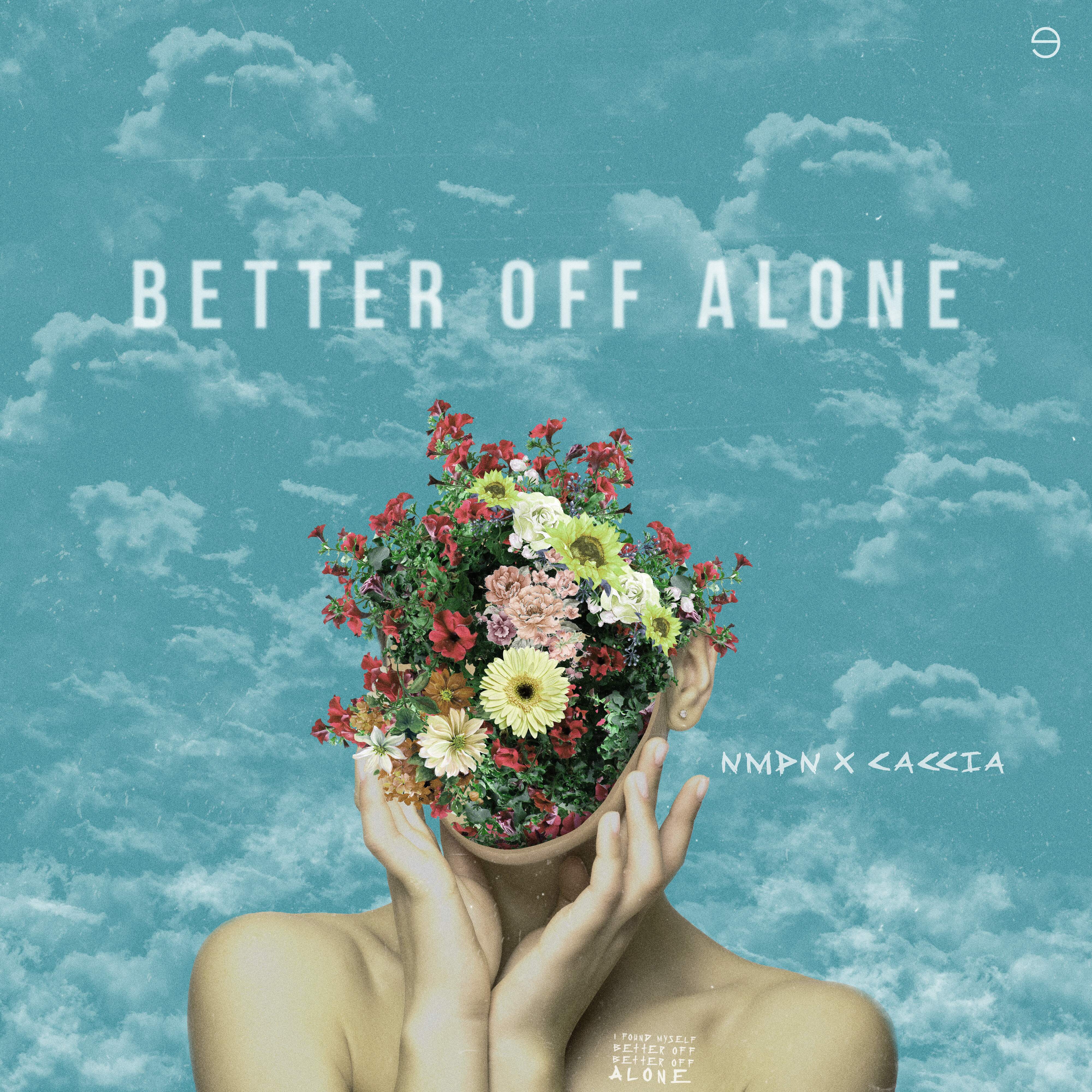 NMDN X Caccia Rilis 'Better Off Alone', Gambarkan Dilema Sebuah Hubungan